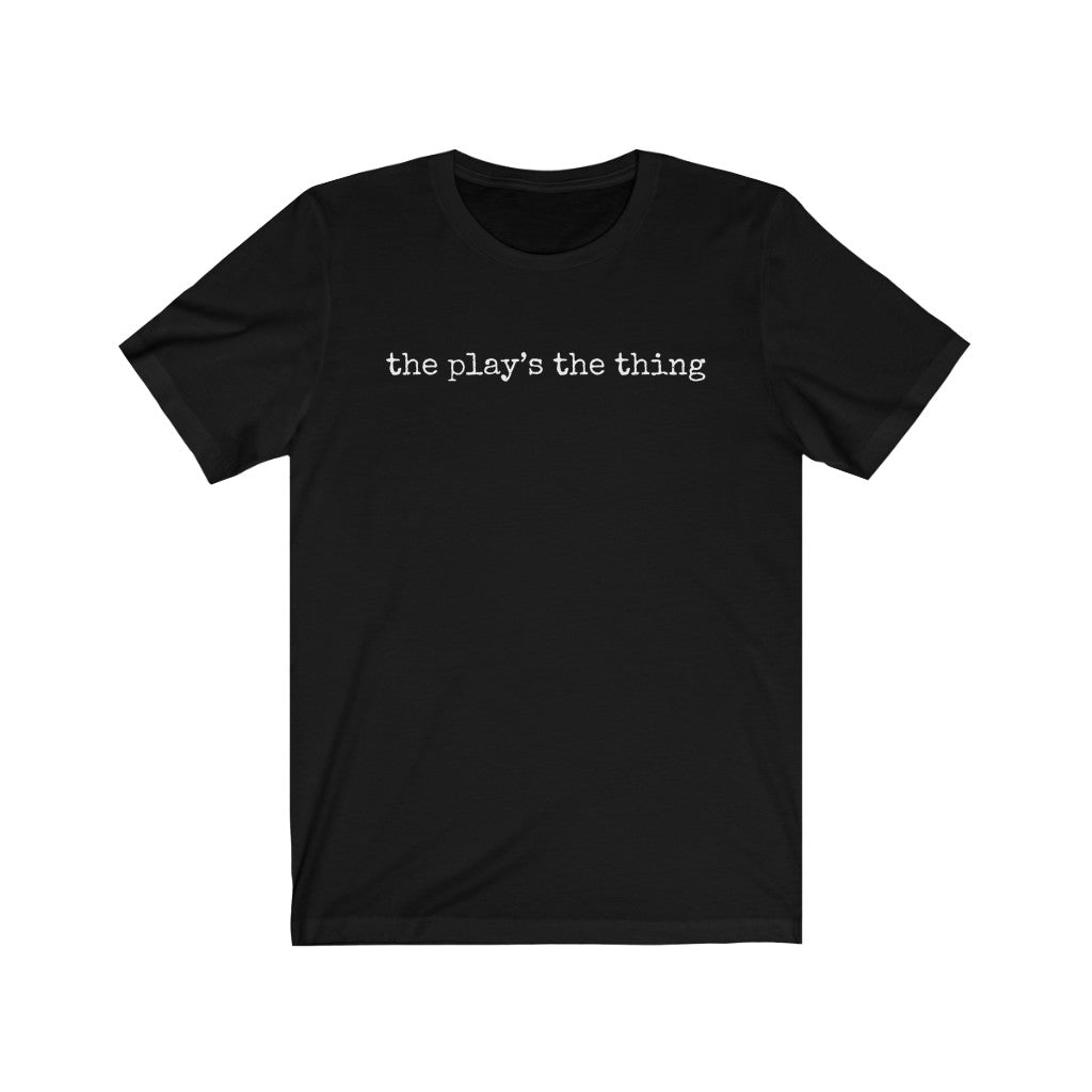 The Play's The Thing Unisex Premium Tee
